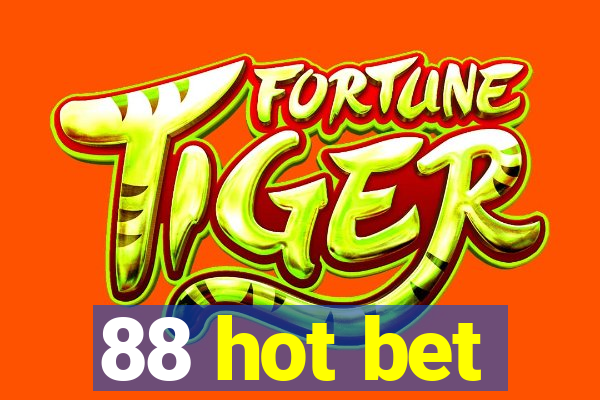 88 hot bet